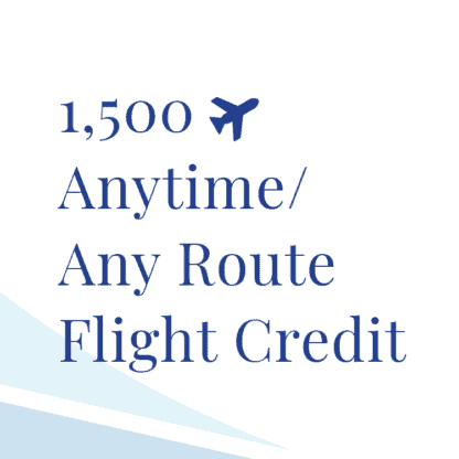 $1500 Anytime/Any Route Flight Credit